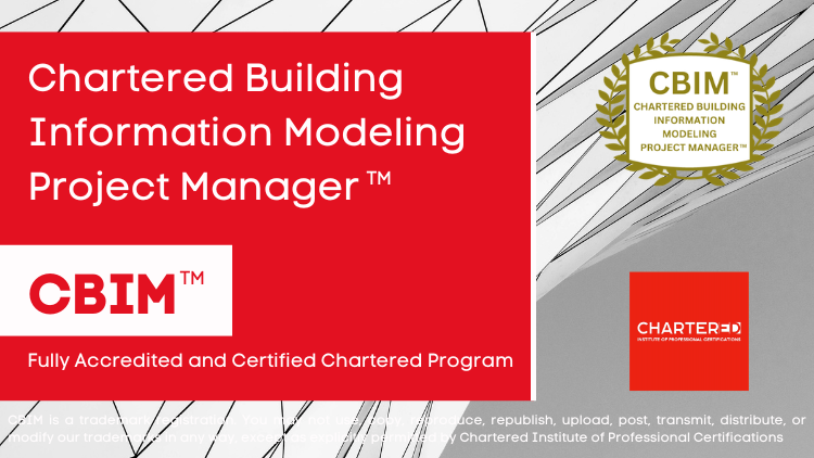 Chartered Building Information Modeling Project Manager (CBIM™)