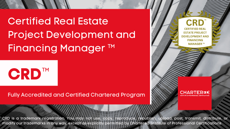 Certified Real Estate Project Development and Financing Manager (CRD™)