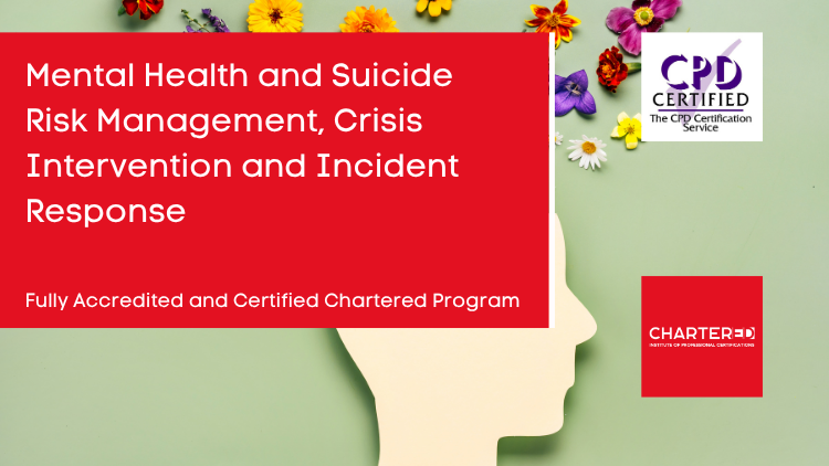 Mental Health and Suicide Risk Management, Crisis Intervention and Incident Response
