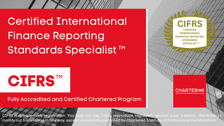 Certified International Finance Reporting Standards Specialist (CIFRS™)