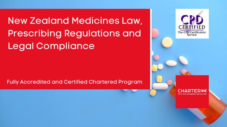 New Zealand Medicines Law, Prescribing Regulations and Legal Compliance