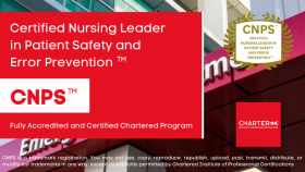 Certified Nursing Leader in Patient Safety and Error Prevention (CNPS™)