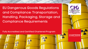 EU Dangerous Goods Regulations and Compliance: Transportation, Handling, Packaging, Storage and Compliance Requirements
