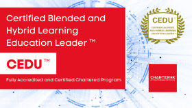 Certified Blended and Hybrid Learning Education Leader (CEDU™)