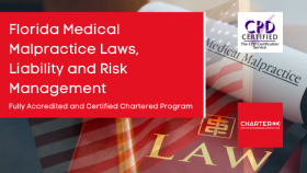 Florida Medical Malpractice Laws, Liabilities and Risk Management